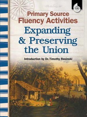 cover image of Primary Source Fluency Activities: Expanding & Preserving the Union